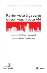 Karim vote à gauche et son voisin vote FN : sociologie électorale de l'immigration - Jérôme Fourquet
