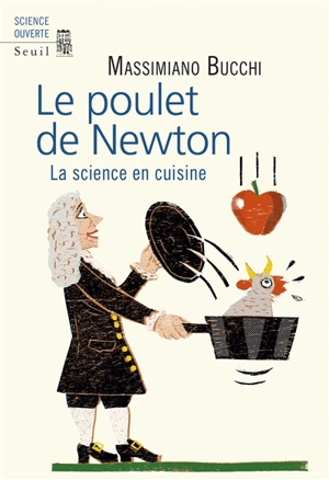 Le poulet de Newton : la science en cuisine - Massimiano Bucchi