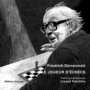 Le joueur d'échecs - Friedrich Dürrenmatt