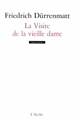 La visite de la vieille dame - Friedrich Dürrenmatt