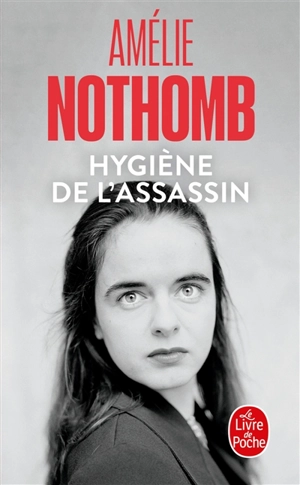 Hygiène de l'assassin - Amélie Nothomb