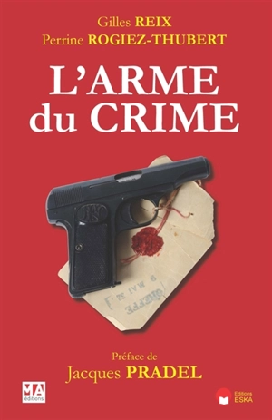 L'arme du crime - Gilles Reix