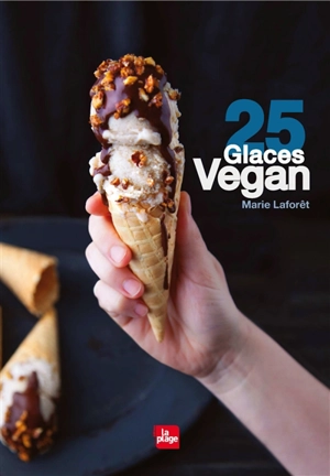 25 glaces vegan - Marie Laforêt