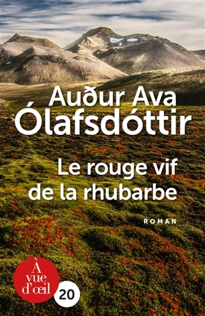 Le rouge vif de la rhubarbe - Audur Ava Olafsdottir