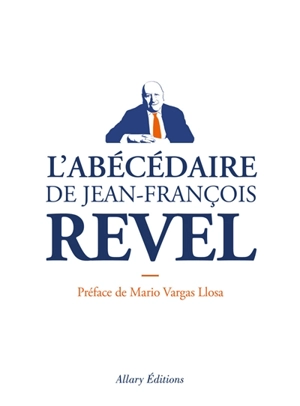 L'abécédaire de Jean-François Revel - Jean-François Revel
