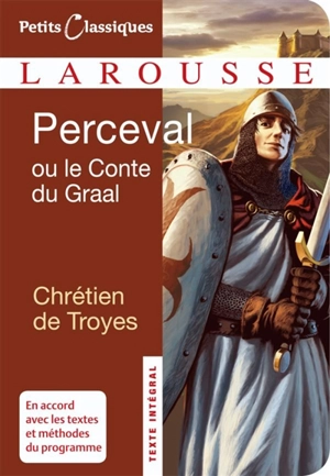 Perceval ou Le conte du Graal - Chrétien de Troyes