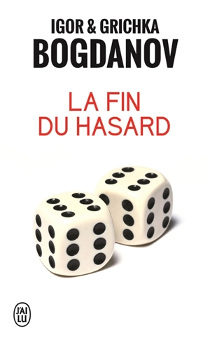 La fin du hasard - Igor Bogdanoff