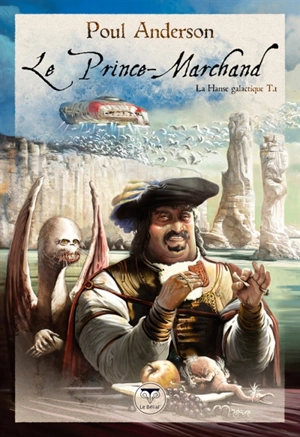 La hanse galactique. Vol. 1. Le prince-marchand - Poul Anderson