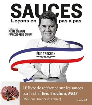 Sauces : leçons en pas à pas - Eric Trochon