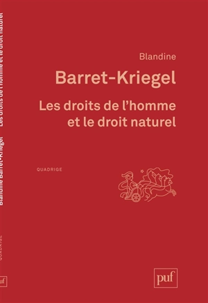 Les droits de l'homme et le droit naturel - Blandine Kriegel