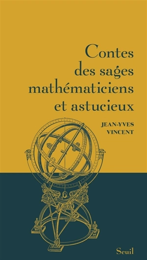 Contes des sages mathématiciens et astucieux - Jean-Yves Vincent