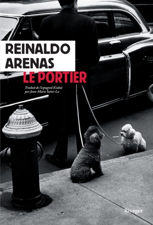 Le portier. Fin d'un conte - Reinaldo Arenas