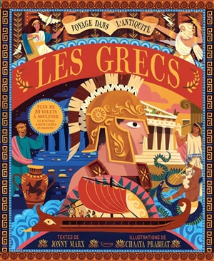 Les Grecs : voyage dans l'Antiquité : plus de 80 volets à soulever et d'autres rabats cachés en dessous ! - Jonny Marx