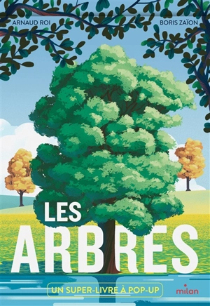 Les arbres : un super-livre à pop-up - Arnaud Roi