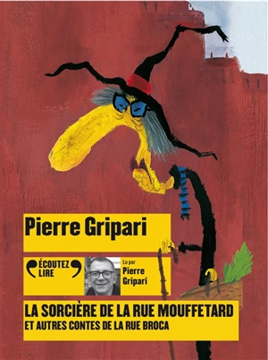 La sorcière de la rue Mouffetard : et autres contes de la rue Broca - Pierre Gripari