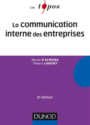 La communication interne des entreprises - Nicole d' Almeida