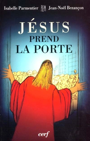 Jésus prend la porte - Isabelle Parmentier