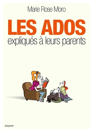 Les ados expliqués à leurs parents - Marie Rose Moro