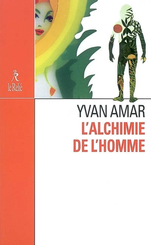 L'alchimie de l'homme : le premier homme - Yvan Amar