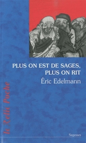 Plus on est de sages, plus on rit - Eric Edelmann