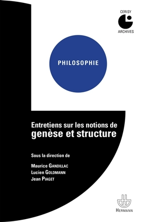 Entretiens sur les notions de genèse et structure : colloque de Cerisy - Centre culturel international (Cerisy-la-Salle, Manche). Colloque (1959)
