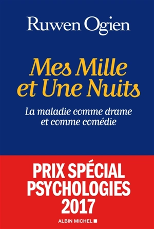 Mes mille et une nuits : la maladie comme drame et comme comédie - Ruwen Ogien