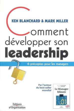 Comment développer son leadership : 6 préceptes pour les managers - Kenneth Blanchard