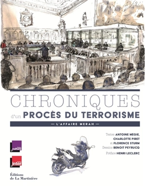 Chroniques d'un procès du terrorisme : l'affaire Merah - Antoine Mégie