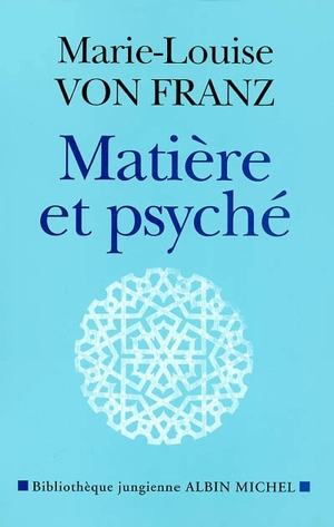 Matière et psyché - Marie-Louise von Franz