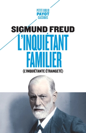 L'inquiétant familier (l'inquiétante étrangeté). Le marchand de sable - Sigmund Freud