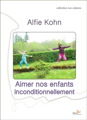 Aimer nos enfants inconditionnellement - Alfie Kohn