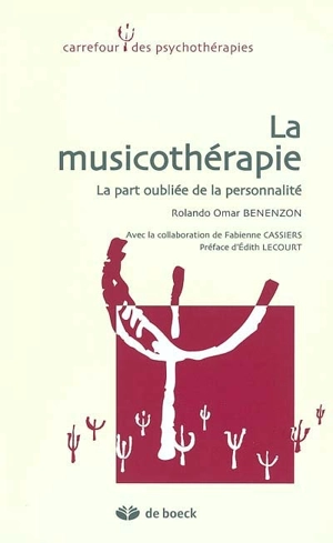 La musicothérapie : la part oubliée de la personnalité - Rolando Benenzon