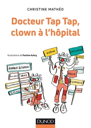 Docteur Tap Tap, clown à l'hôpital - Christine Mathéo