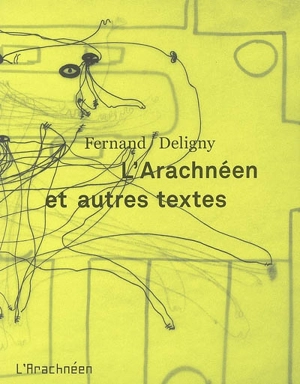 L'arachnéen et autres textes - Fernand Deligny