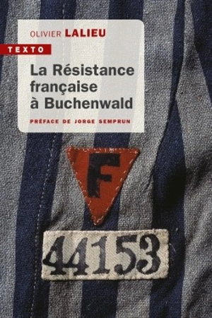 La Résistance française à Buchenwald - Olivier Lalieu