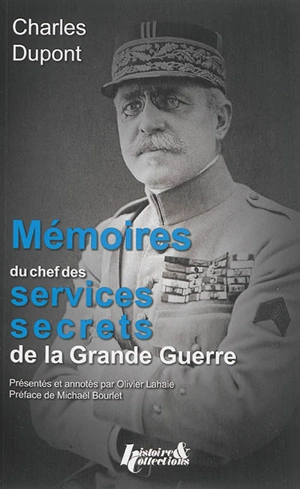 Mémoires du chef des services secrets de la Grande Guerre - Charles Dupont