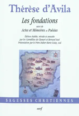 Les fondations. Actes et mémoires. Poésies - Thérèse d'Avila
