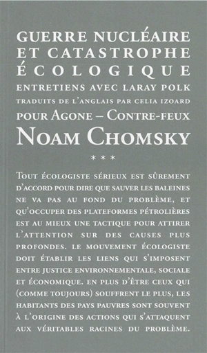 Guerre nucléaire et catastrophe écologique : entretiens avec Laray Polk - Noam Chomsky