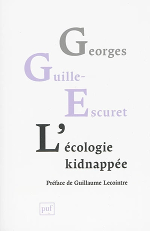 L'écologie kidnappée - Georges Guille-Escuret