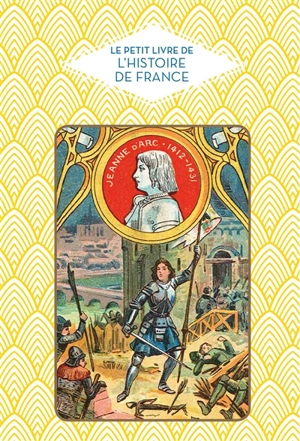 Le petit livre de l'histoire de France - Marie-Hélène Chaplain