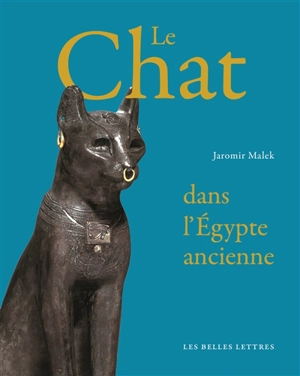 Le chat dans l'Egypte ancienne - Jaromir Malek