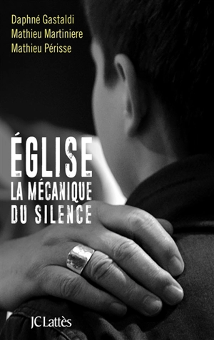 Eglise : la mécanique du silence - Daphné Gastaldi