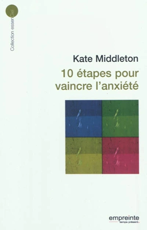 10 étapes pour vaincre l'anxiété - Kate Middleton