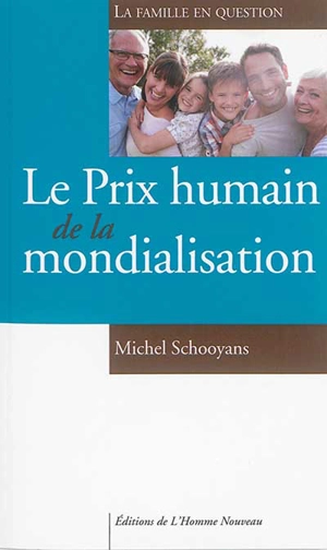 Le prix humain de la mondialisation - Michel Schooyans