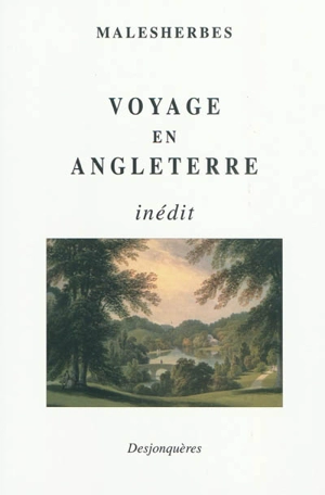 Voyage en Angleterre - Chrétien-Guillaume de Lamoignon de Malesherbes