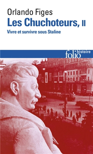 Les chuchoteurs : vivre et survivre sous Staline. Vol. 2 - Orlando Figes