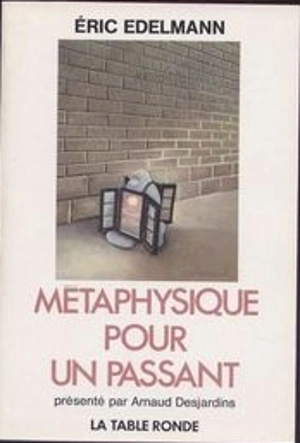 Métaphysique pour un passant - Eric Edelmann