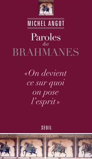 Paroles de brahmanes - Michel Angot