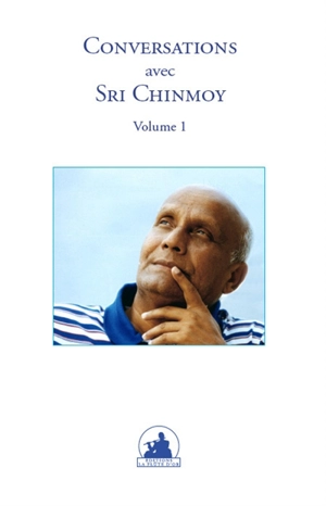 Conversations avec sri Chinmoy. Vol. 1 - Sri Chinmoy