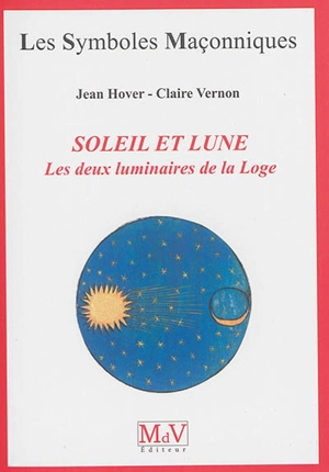 Le soleil et la lune : les deux luminaires de la loge - Jean Hover